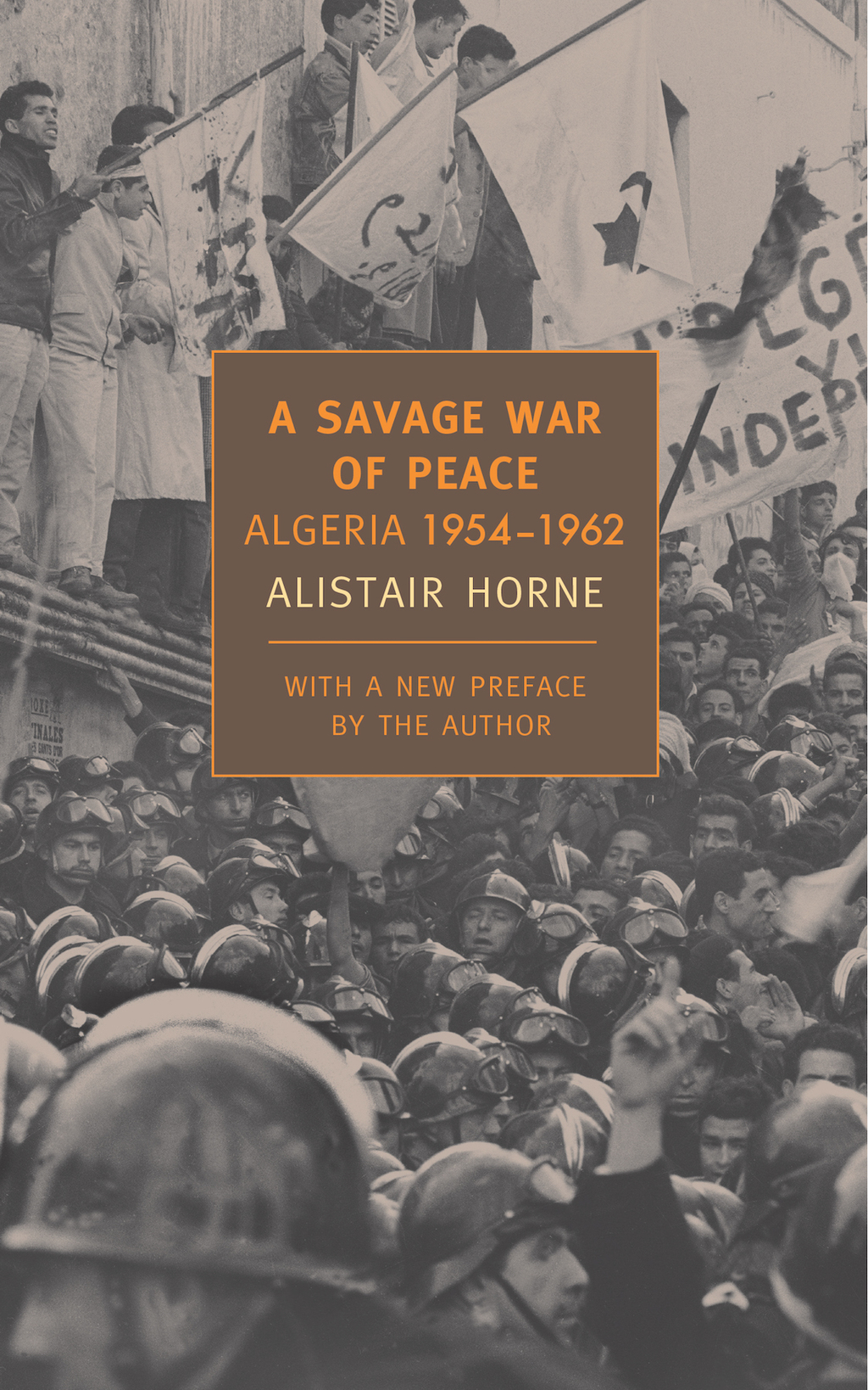 A Savage War of Peace Algeria 1954-1962