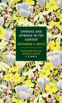 Cover image: Onward and Upward in the Garden 9781590178508