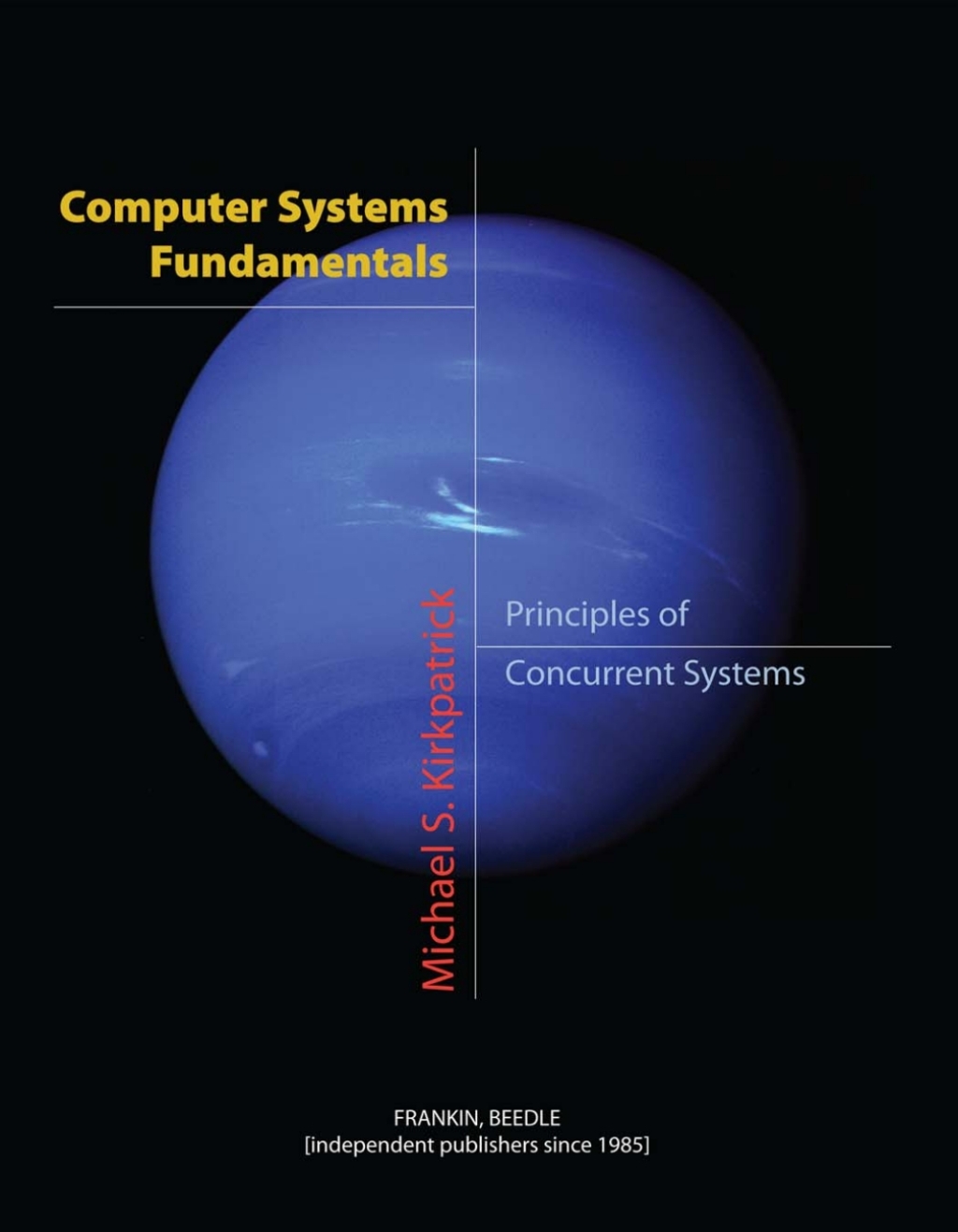 Computer Systems Fundamentals: Principles of Concurrent Systems 1st Edition
