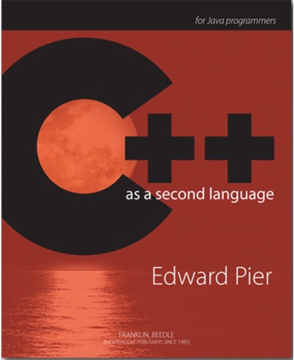 C++ As a Second Language 1st Edition