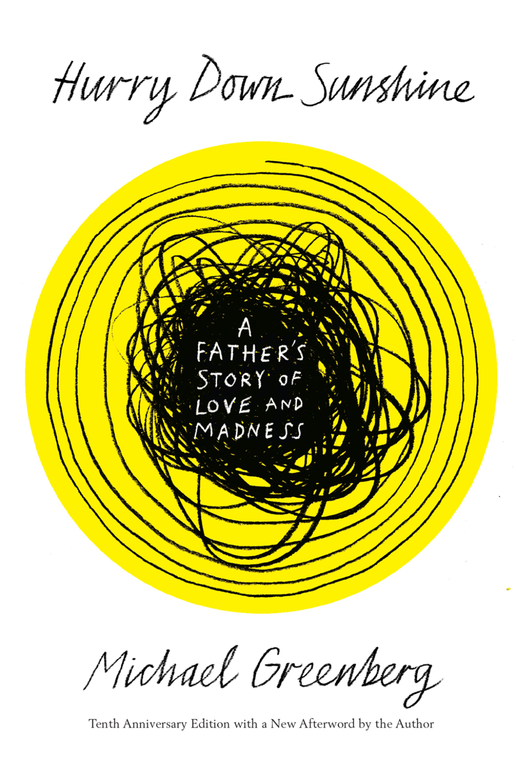 Hurry Down Sunshine A Father’s Memoir of Love and Madness