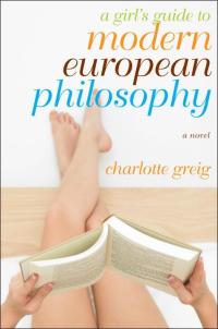 Cover image: A Girl's Guide to Modern European Philosophy 9781590513170