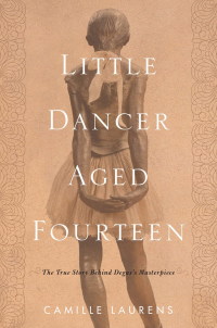 Cover image: Little Dancer Aged Fourteen 9781590519585
