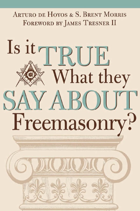 Is it True What They Say About Freemasonry? - FULL INSTANT DOWNLOAD | PDF DOCX EPUB