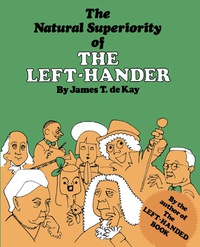Omslagafbeelding: The Natural Superiority of the Left-Hander 9780871313072
