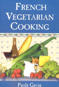 Imagen de portada: French Vegetarian Cooking 9780871318374