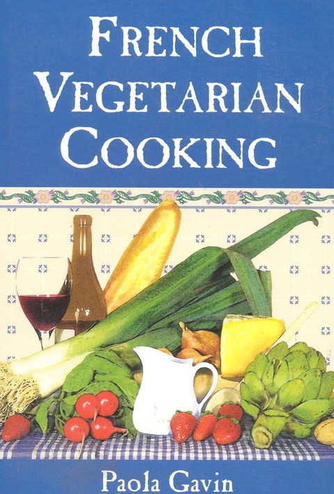 French Vegetarian Cooking - FULL INSTANT DOWNLOAD | PDF DOCX EPUB