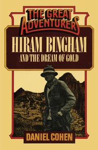 Omslagafbeelding: Hiram Bingham and the Dream of Gold 9780871314338