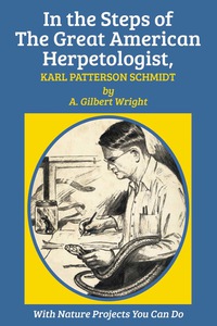 Titelbild: In the Steps of The Great American Herpetologist, Karl Patterson Schmidt 9781590773604