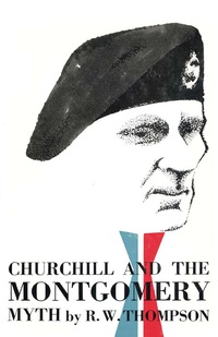 Omslagafbeelding: Churchill and the Montgomery Myth 9781590773963