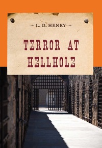 صورة الغلاف: Terror at Hellhole 9780871317452