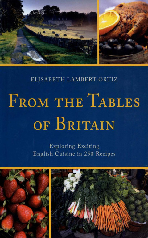From the Tables of Britain: Exploring Exciting English Cuisine in 250 Recipes - FULL INSTANT DOWNLOAD | PDF DOCX EPUB