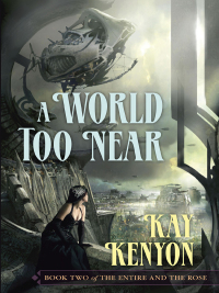 Cover image: A World Too Near 9781591026969