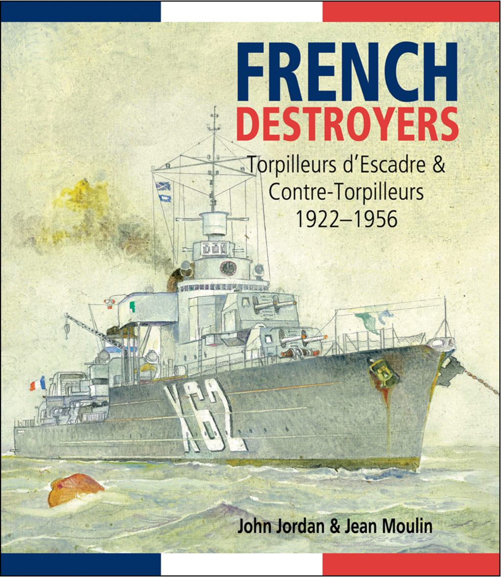 French Destroyers Torpilleurs d’Escadres and Contre-Torpilleurs, 1922–1956
