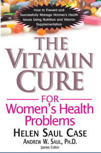Imagen de portada: The Vitamin Cure for Women's Health Problems 9781681628325
