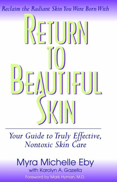 Return to Beautiful Skin: Your Guide to Truly Effective, Nontoxic Skin Care - FULL INSTANT DOWNLOAD | PDF DOCX EPUB