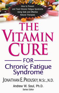 Cover image: The Vitamin Cure for Chronic Fatigue Syndrome 9781591202684