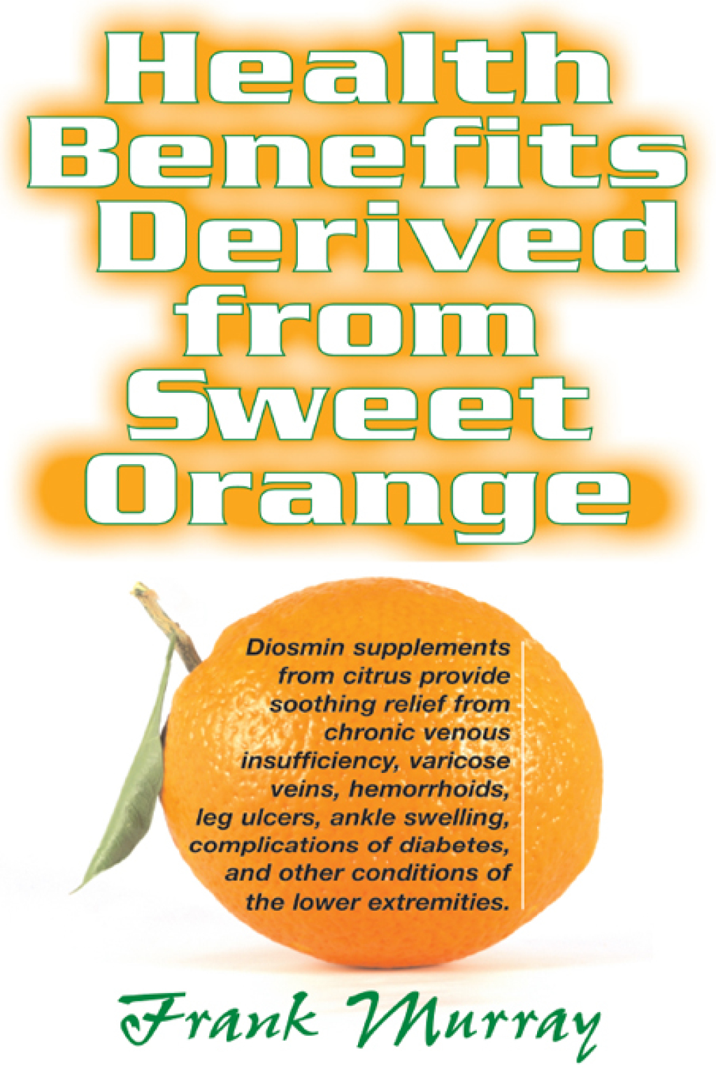 Health Benefits Derived from Sweet Orange eBook