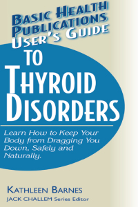 Imagen de portada: User's Guide to Thyroid Disorders 9781591201892