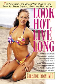 Cover image: Look Hot, Live Long 9781591200246