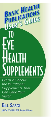 صورة الغلاف: User's Guide to Eye Health Supplements 9781591200444