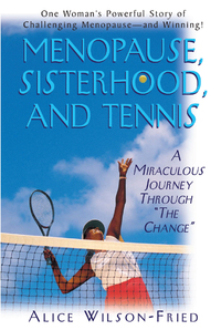 Cover image: Menopause, Sisterhood, and Tennis 9781681627533