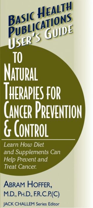 Omslagafbeelding: User's Guide to Natural Therapies for Cancer Prevention and Control 9781591201366