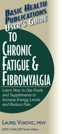 Cover image: User's Guide to Chronic Fatigue & Fibromyalgia 9781681628479