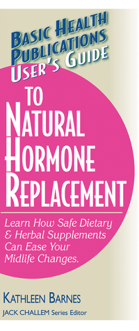 Cover image: User's Guide to Natural Hormone Replacement 9781591201717