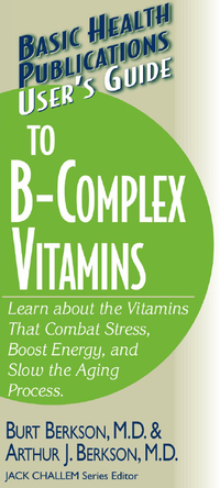Cover image: User's Guide to the B-Complex Vitamins 9781591201748