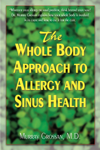 Cover image: The Whole Body Approach to Allergy and Sinus Health 9781591203162