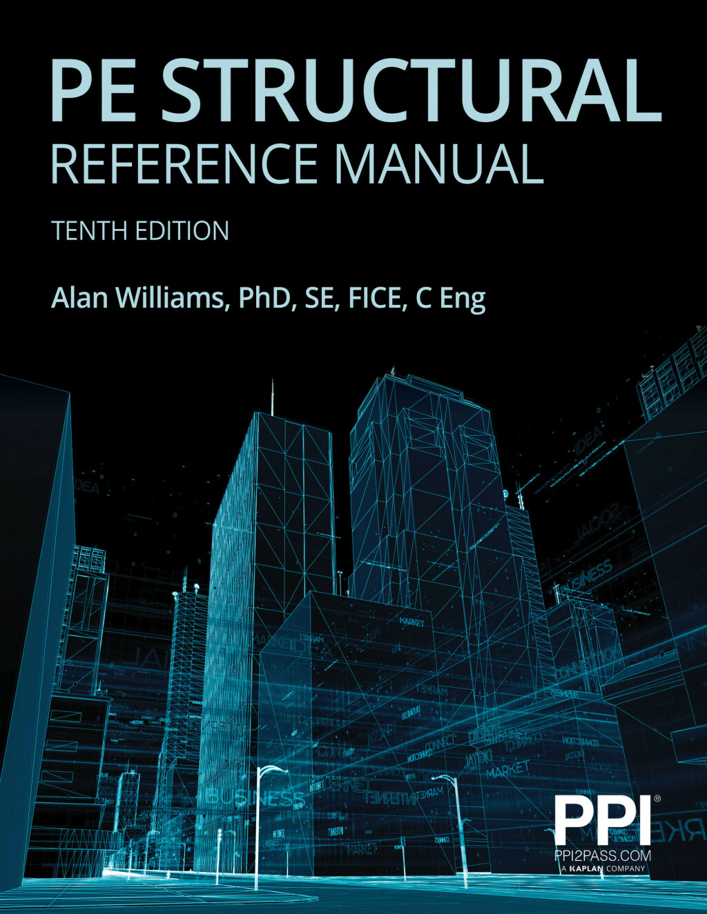 PPI PE Structural Reference Manual, 10th Edition – Complete Review for the NCEES PE Structural Engineering (SE) Exam 10th Edition