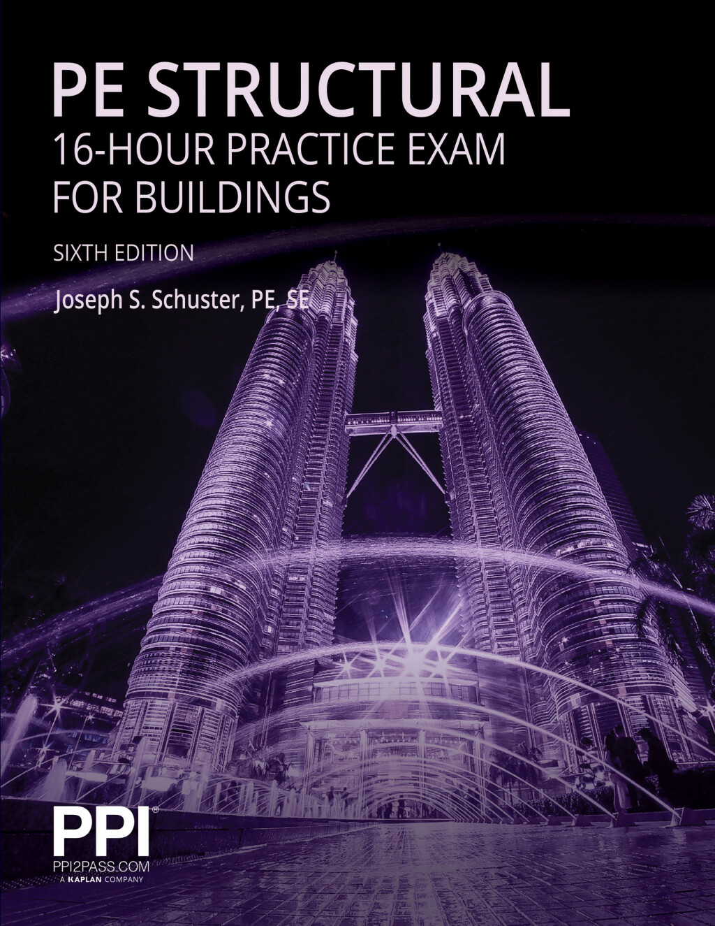 PPI PE Structural 16-Hour Practice Exam for Buildings, 6th Edition – 1 Year 6th Edition