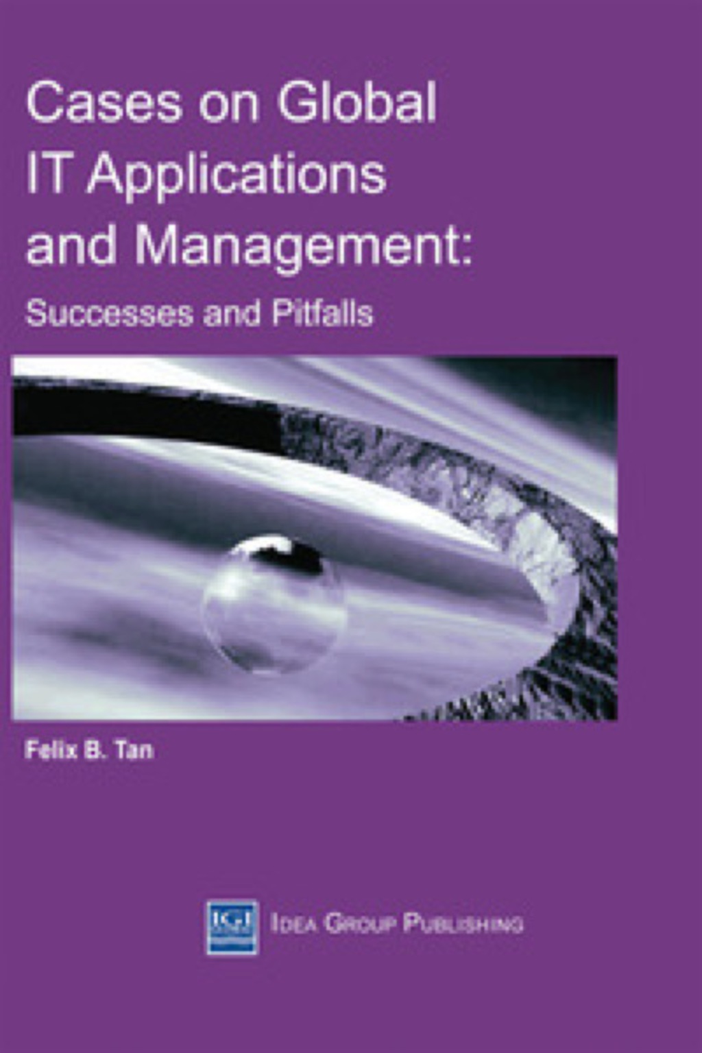 Cases on Global IT Applications and Management