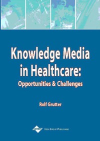 Cover image: Knowledge Media in Healthcare 9781930708136