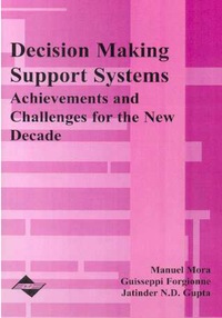 Cover image: Decision-Making Support Systems: Achievements and Challenges for the New Decade 9781591400455