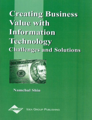 صورة الغلاف: Creating Business Value with Information Technology 9781591400387