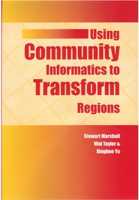 Omslagafbeelding: Using Community Informatics to Transform Regions 9781591401322