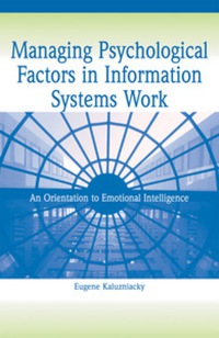 Cover image: Managing Psychological Factors in Information Systems Work 9781591401988