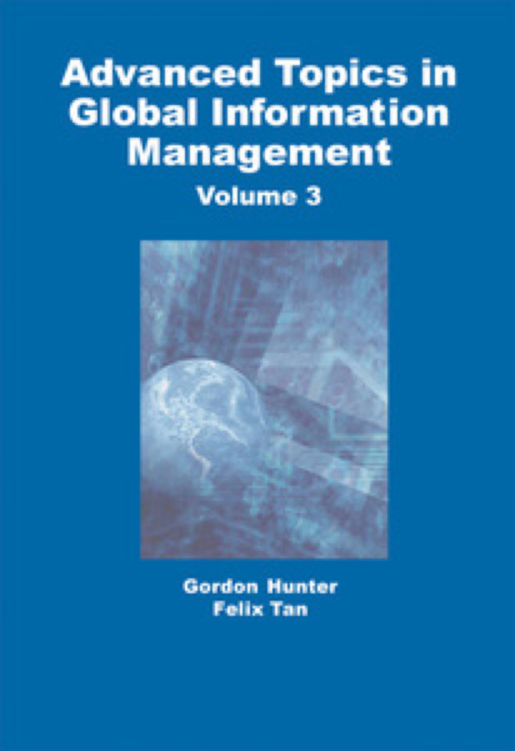 Advanced Topics in Global Information Management, Volume 3