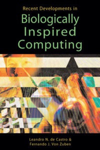 表紙画像: Recent Developments in Biologically Inspired Computing 9781591403128