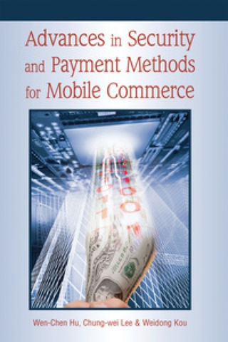 صورة الغلاف: Advances in Security and Payment Methods for Mobile Commerce 9781591403456