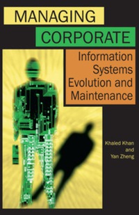 Imagen de portada: Managing Corporate Information Systems Evolution and Maintenance 9781591403661