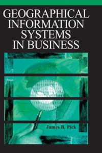 Imagen de portada: Geographic Information Systems in Business 9781591403999
