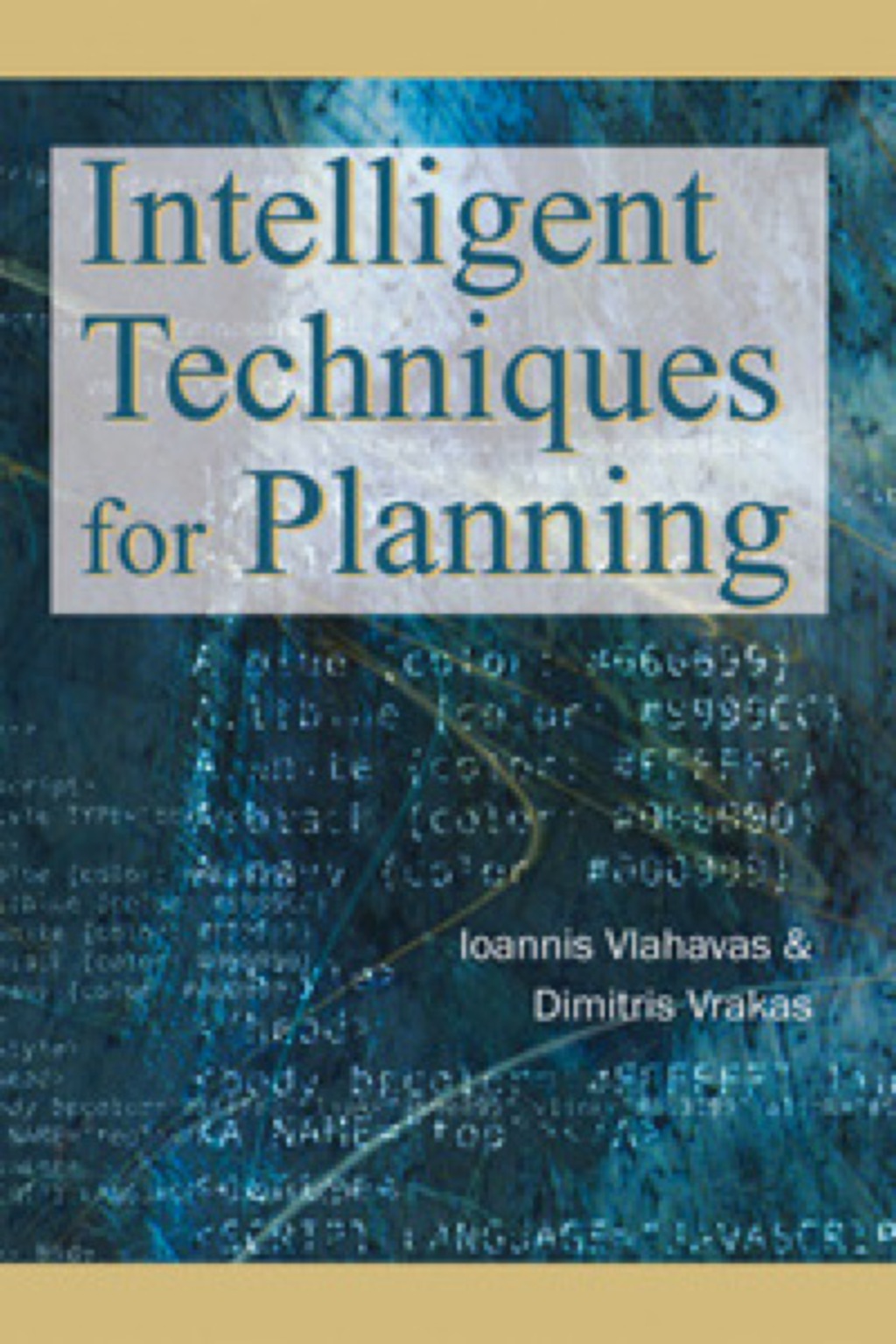 Intelligent Techniques for Planning
