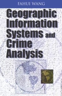 Imagen de portada: Geographic Information Systems and Crime Analysis 9781591404538