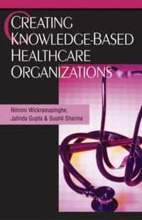 Imagen de portada: Creating Knowledge-Based Healthcare Organizations 9781591404590