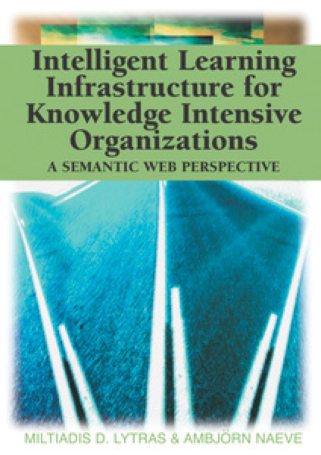 Intelligent Learning Infrastructure for Knowledge Intensive Organizations