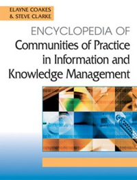 表紙画像: Encyclopedia of Communities of Practice in Information and Knowledge Management 9781591405566