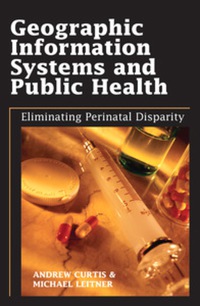 Cover image: Geographic Information Systems and Public Health 9781591407560